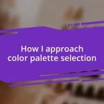 How I approach color palette selection