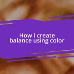 How I create balance using color