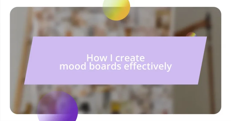 How I create mood boards effectively