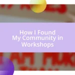 How I Found My Community in Workshops