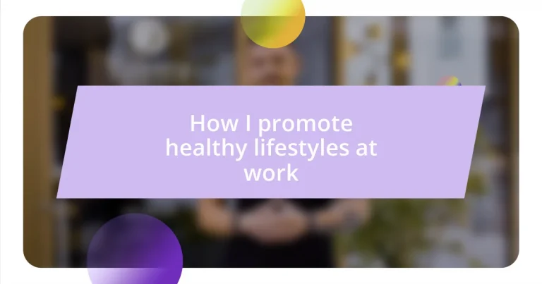 How I promote healthy lifestyles at work