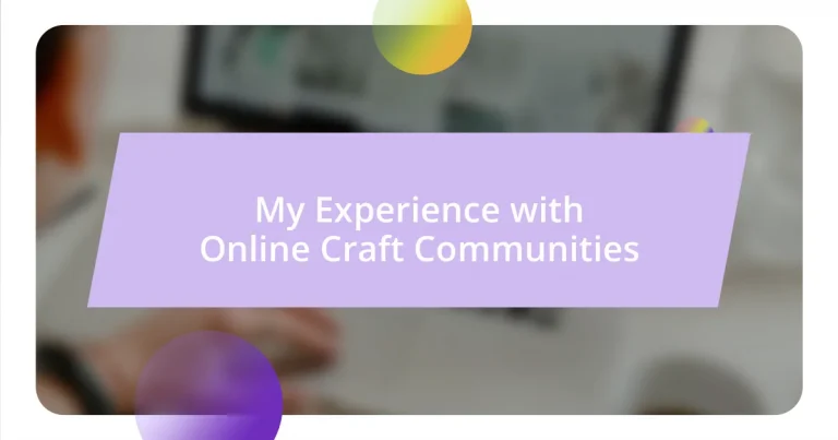 My Experience with Online Craft Communities