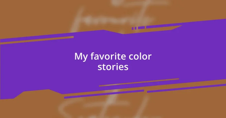 My favorite color stories