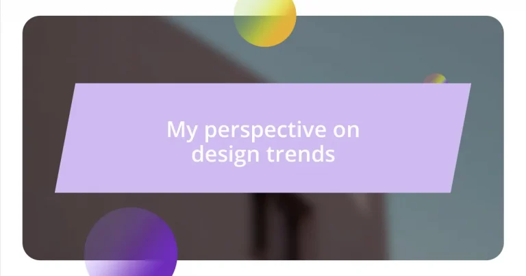 My perspective on design trends