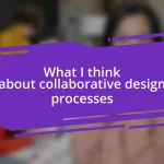 What I think about collaborative design processes