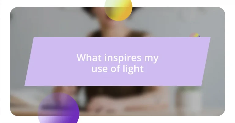 What inspires my use of light