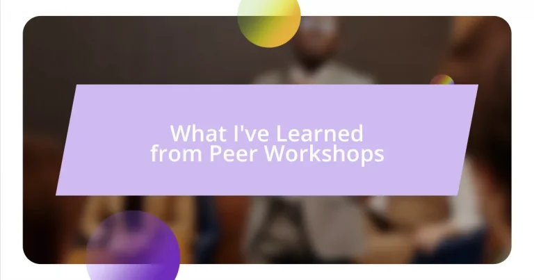 What I’ve Learned from Peer Workshops