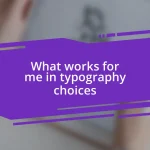 What works for me in typography choices