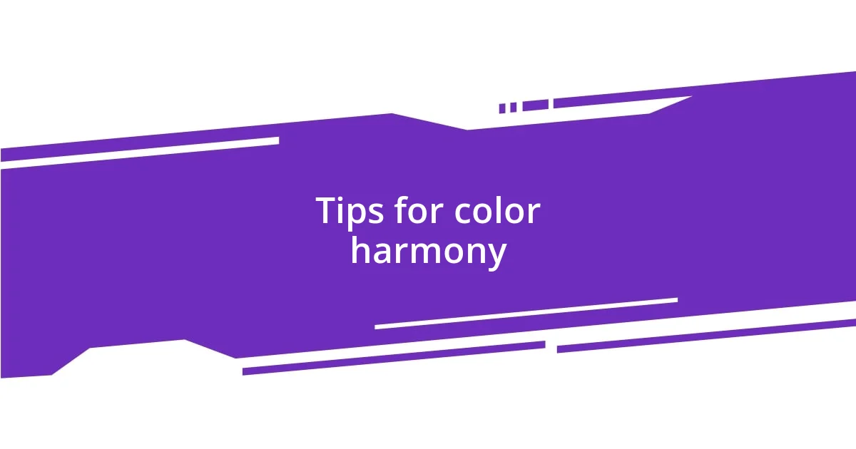 Tips for color harmony